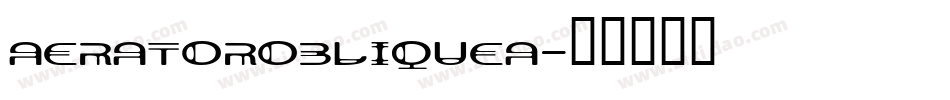 AeratorObliqueA字体转换