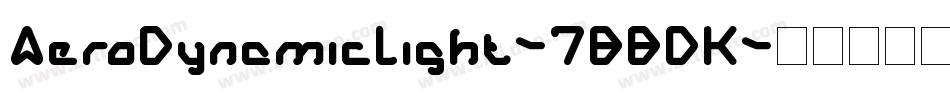 AeroDynamicLight-7BBDK字体转换