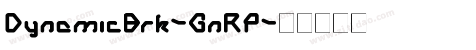 DynamicBrk-GnRP字体转换