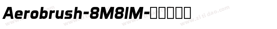 Aerobrush-8M8lM字体转换