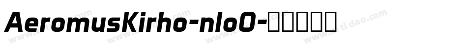 AeromusKirho-nloO字体转换