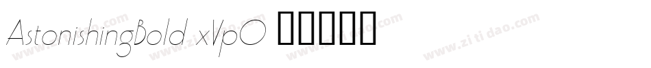 AstonishingBold-xVpO字体转换