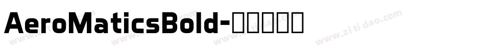 AeroMaticsBold字体转换