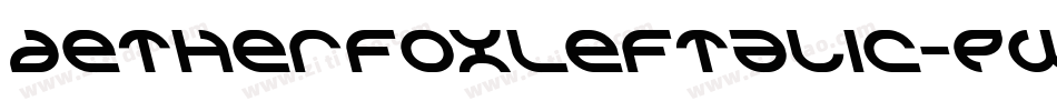 AetherfoxLeftalic-Pwed字体转换