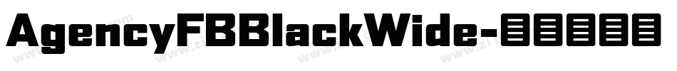 AgencyFBBlackWide字体转换