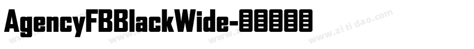 AgencyFBBlackWide字体转换