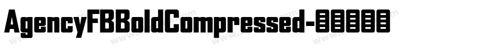 AgencyFBBoldCompressed字体转换