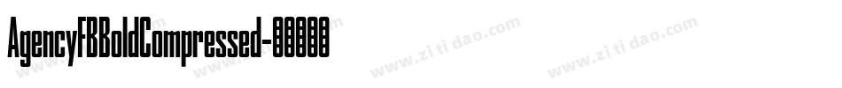 AgencyFBBoldCompressed字体转换