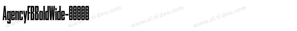 AgencyFBBoldWide字体转换