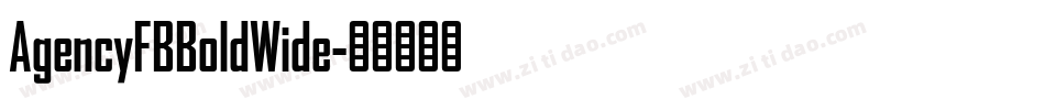 AgencyFBBoldWide字体转换