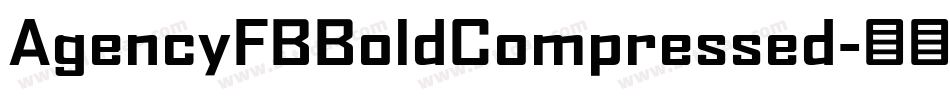 AgencyFBBoldCompressed字体转换