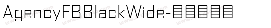 AgencyFBBlackWide字体转换