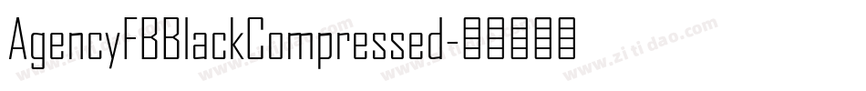 AgencyFBBlackCompressed字体转换