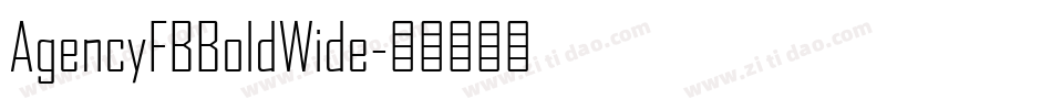 AgencyFBBoldWide字体转换