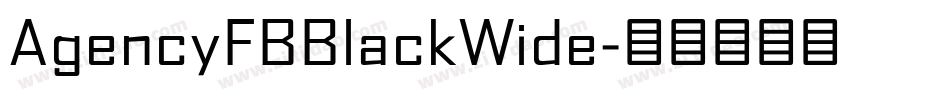 AgencyFBBlackWide字体转换