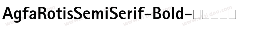 AgfaRotisSemiSerif-Bold字体转换