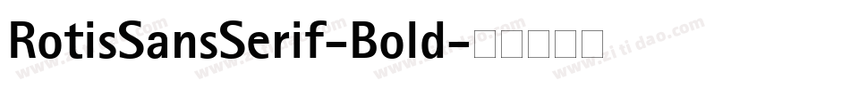 RotisSansSerif-Bold字体转换