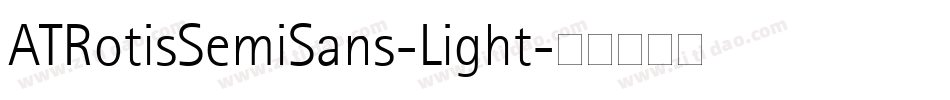 ATRotisSemiSans-Light字体转换