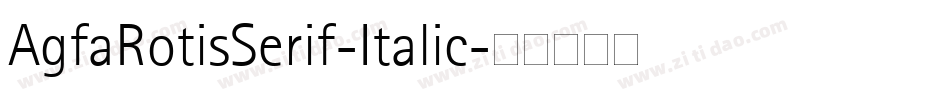 AgfaRotisSerif-Italic字体转换