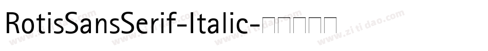 RotisSansSerif-Italic字体转换