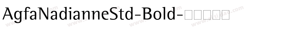 AgfaNadianneStd-Bold字体转换