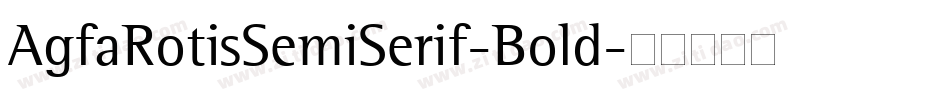 AgfaRotisSemiSerif-Bold字体转换