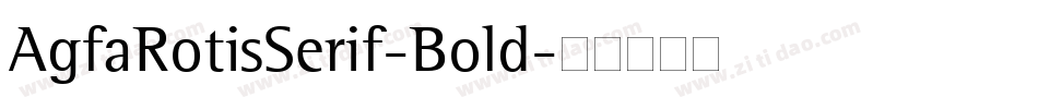 AgfaRotisSerif-Bold字体转换