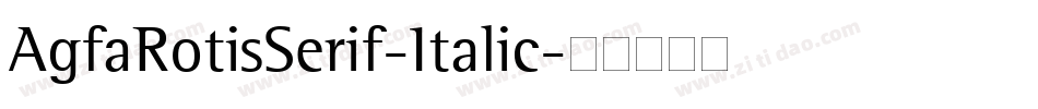 AgfaRotisSerif-Italic字体转换