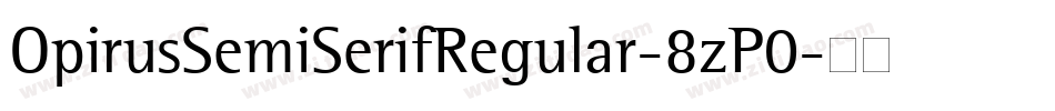 OpirusSemiSerifRegular-8zP0字体转换