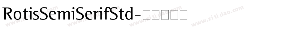RotisSemiSerifStd字体转换