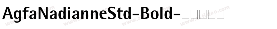 AgfaNadianneStd-Bold字体转换