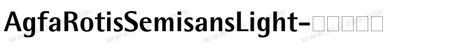 AgfaRotisSemisansLight字体转换