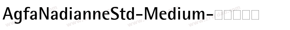 AgfaNadianneStd-Medium字体转换