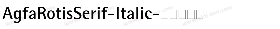 AgfaRotisSerif-Italic字体转换