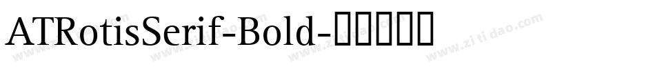 ATRotisSerif-Bold字体转换