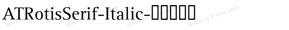 ATRotisSerif-Italic字体转换