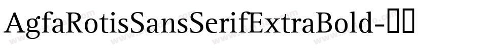 AgfaRotisSansSerifExtraBold字体转换