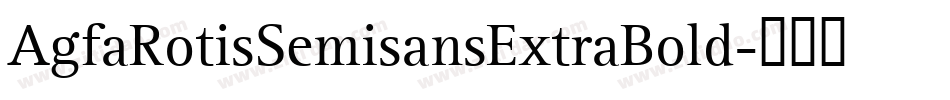 AgfaRotisSemisansExtraBold字体转换