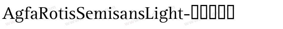 AgfaRotisSemisansLight字体转换