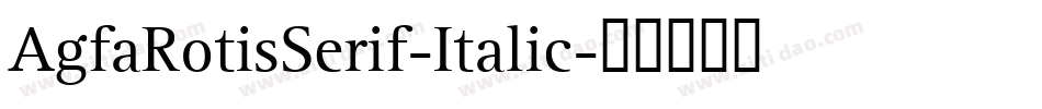 AgfaRotisSerif-Italic字体转换