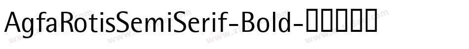 AgfaRotisSemiSerif-Bold字体转换