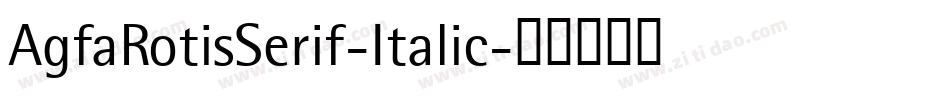 AgfaRotisSerif-Italic字体转换
