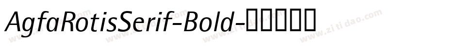 AgfaRotisSerif-Bold字体转换