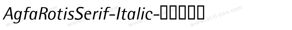 AgfaRotisSerif-Italic字体转换