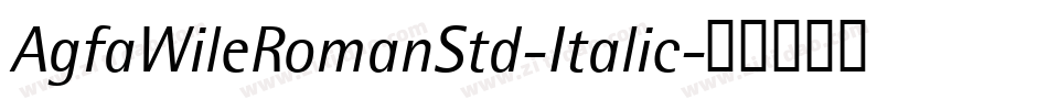 AgfaWileRomanStd-Italic字体转换