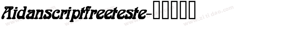 Aidanscriptfreeteste字体转换