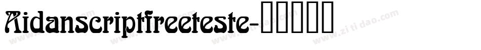 Aidanscriptfreeteste字体转换
