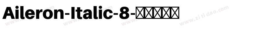 Aileron-Italic-8字体转换
