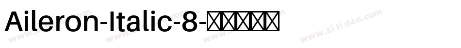 Aileron-Italic-8字体转换