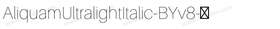 AliquamUltralightItalic-BYv8字体转换